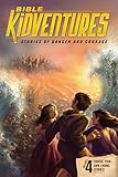 Bible KidVentures Stories of Danger and Courage