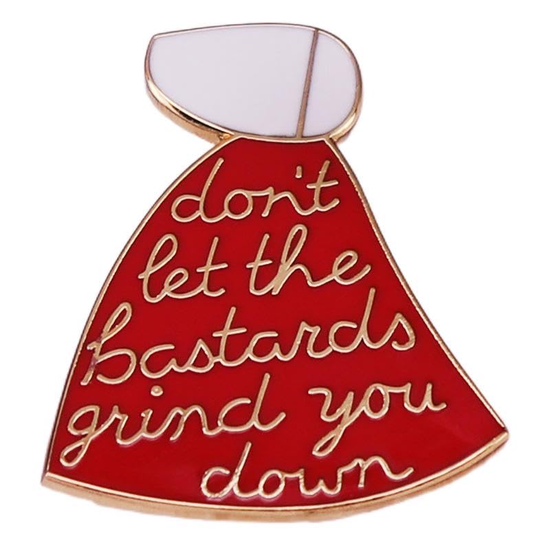 Image of Don't Let The Bastards Grind You Down Enamel Lapel Pin cartoon Maid Badge Brooch For Backpacks