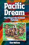 PACIFIC DREAM: Mari Mango and the Accidental Orphanage (The Pacific Trilogy) (English Edition)