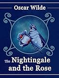  The Nightingale and the Rose:Illustrated Edition (English Edition)