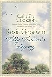 Tilly Trotter's Legacy Hardcover Catherine, Goodwin, Rosie Cookson