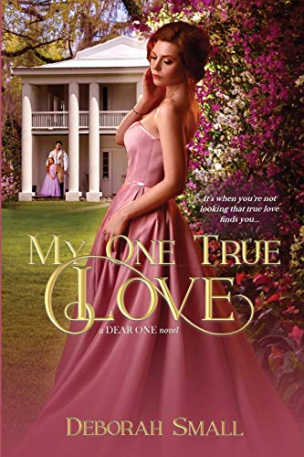 My One True Love (The Dear One Series)