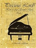 Precious Lord! How to play Black Gospel Book 1