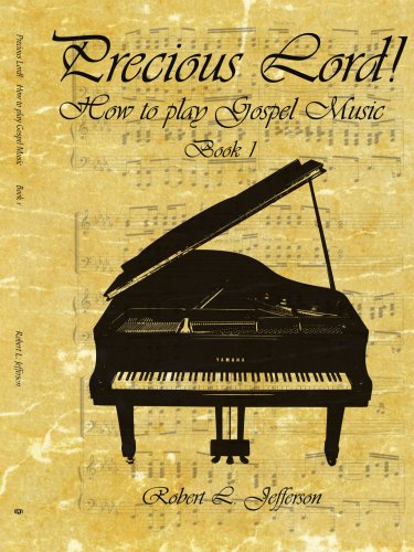 Precious Lord!: How to Play Black Gospel Book 1