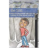 Be Still