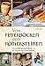 Produktbild Von Feuerböcken und Römersteinen: Ein archäologischer Führer von der Steinzeit bis zu den Römern