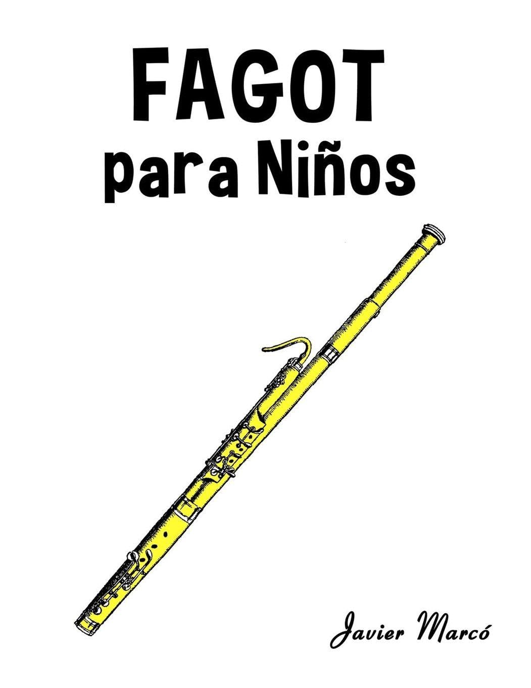 Fagot para Niños: Música Clásica, Villancicos de Navidad, Canciones Infantiles, Tradicionales y Folclóricas! (Partituras Para Niños)