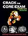 Crack the Core Exam - Volume 1: Strategy guide and comprehensive study manual