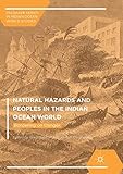 Natural Hazards and Peoples in the Indian Ocean World: Bordering on Danger (Palgrave Series in Indian Ocean World Studies)