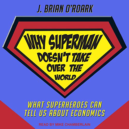 Why Superman Doesn't Take Over the World by J. Brian O'Roark episode artwork