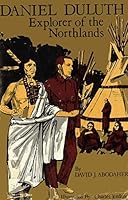 Daniel Duluth, Explorer of the Northlands (American Background Books) B0006BP3JG Book Cover