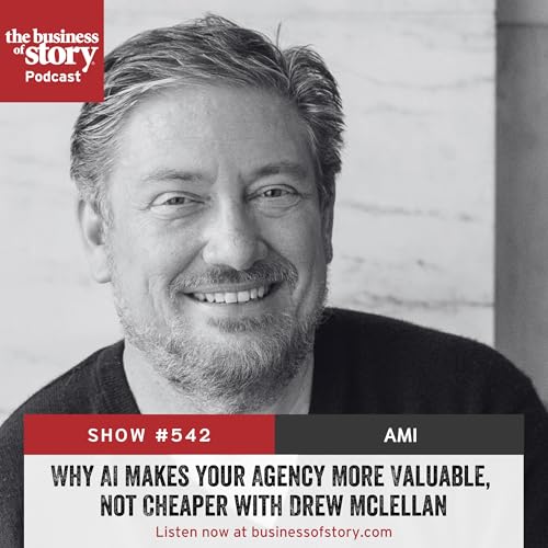 #542: Why AI Makes Your Agency More Valuable, Not Cheaper with Drew McLellan Podcast Por  arte de portada