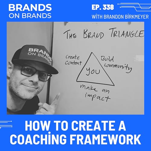 How to Create a Coaching Framework (Rebroadcast) | Ep. 338