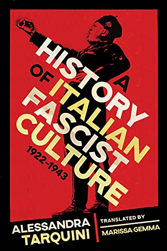 A History Of Italian Fascist Culture, 1922-1943