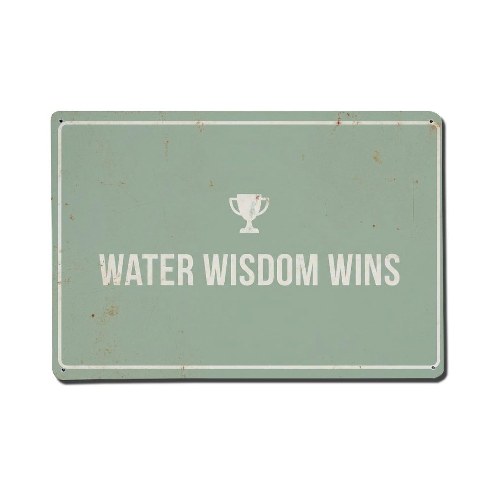 Olhnbad Style Water Wisdom Wins Conservation Quote Metal Tin Sign