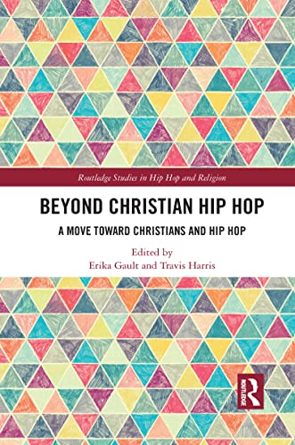 Beyond Christian Hip Hop: A Move Towards Christians and Hip