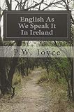 English As We Speak It In Ireland
