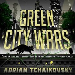 Green City Wars Audiobook By Adrian Tchaikovsky cover art