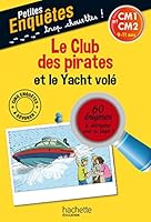 Le Club des pirates et le Yacht volé - CM1 et CM2 (Mon énigme de l'été) 2012705693 Book Cover