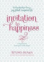 Invitation to Happiness: 7 Inspirations from Your Inner Angel 1942125011 Book Cover