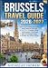 Brussels Travel Guide 2026–2027: Complete 3–7 Day Itineraries, Maps, Metro & Train Tips, Day Trips to Bruges, Ghent and Antwerp, Local Food, Beer & Chocolate Spots, Budget and Safety Advice.