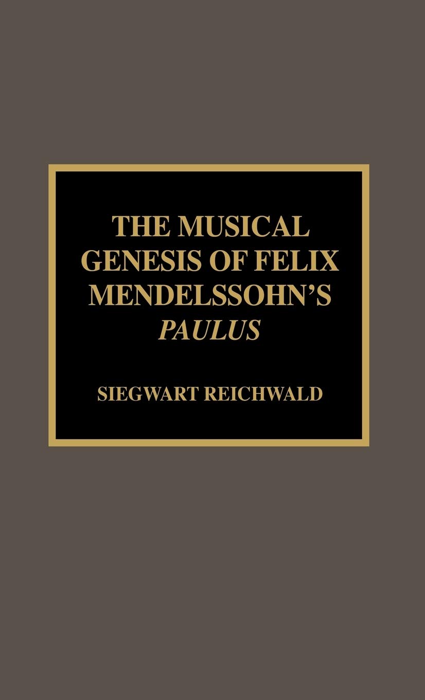 Felix Mendelssohn Paulus biographie de l'œuvre et genèse musicale