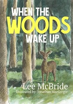 Paperback When the Woods Wake Up: Why I want to be there when the woods wake up Book