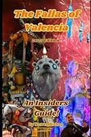 The Fallas of Valencia: An Insiders Guide B0DWX2PQF2 Book Cover