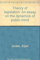 Theory of Legislation. An Essay on the Dynamics of Public Mind B0000CIPO4 Book Cover