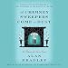As Chimney Sweepers Come to Dust: Flavia de Luce, Book 7