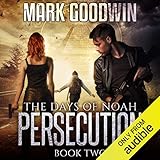 Persecution: The Days of Noah, Book 2