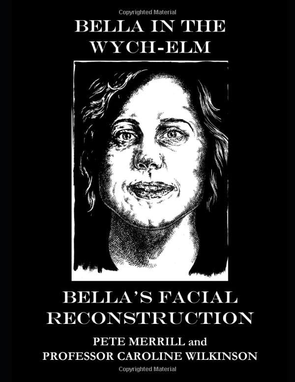 Bella In The Wych-Elm: Bella's Facial Reconstruction