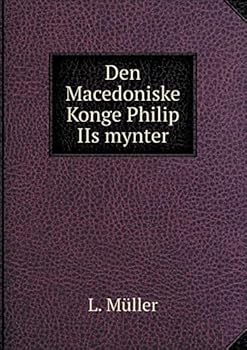 Paperback Den Macedoniske Konge Philip IIs mynter Book