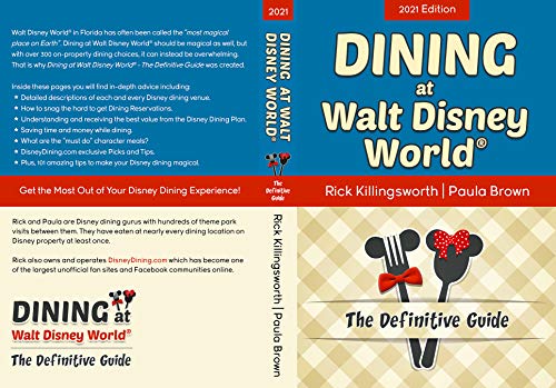 Amazon Com Dining At Walt Disney World The Definitive Guide Ebook Killingsworth Richard Brown Paula Kindle Store