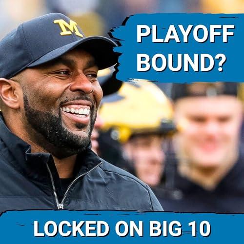 SURPRISE! Michigan College Football PLAYOFF R&eacute;sum&eacute; is GREATER Than Penn State! What's NEXT? Podcast Por  arte de portada