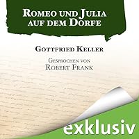 Romeo und Julia auf dem Dorfe Hörbuch