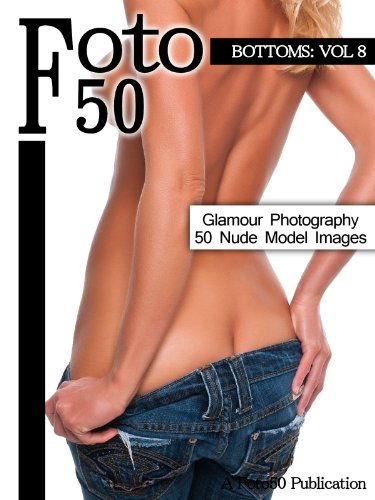 Foto 50: Bottoms Vol. 8, 50 Naked Model Photos & Nude Girls Glamour Photography of Bottom, Butt, and Ass Pictures (English Edition) - Darkwater, Jason
