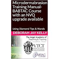 Microdermabrasion Training Manual- BABTAC Course with an NVQ upgrade available