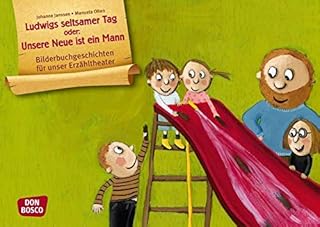 Bilderbuchgeschichten für unser Erzähltheater: Ludwigs seltsamer Tag oder: Unsere Neue ist ein Mann Kamishibai Bildkartens...