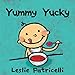 Yummy Yucky (Leslie Patricelli Board Books)