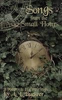 Songs from the Small Hours 1948966026 Book Cover
