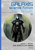 GALAXIS SCIENCE FICTION, Band 51: DER KÜNSTLICHE MANN: Geschichten aus der Welt von Morgen - wie man sie sich gestern vorgestellt hat. (German Edition)