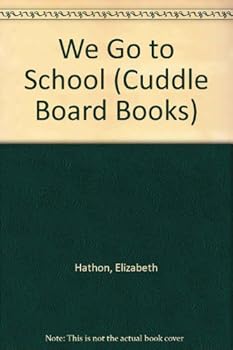 Board book We Go to School Book