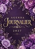 Agenda Journalier 2027: Planificateur Journalier Français | 365 Jours | Une Page Par Jour | Grand Format A4