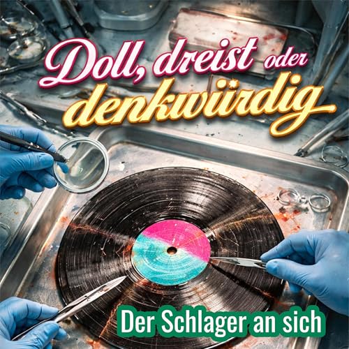 Doll, dreist oder denkw&uuml;rdig
