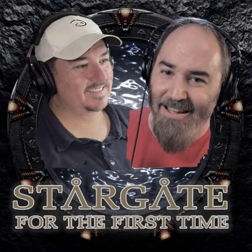 『Stargate SG1 For the First Time - STILL Not a Star Trek Podcast』のカバーアート