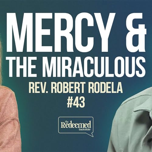 Mercy and the Miraculous- Rev. Robert Rodela TRB Season 2 #43 cover art