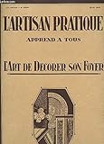  L\'ARTISAN PRATIQUE APPREND A TOUS - L\'ART DE DECORER SON FOYER / XXe ANNEE - N°228 - JUIN 1928 / GRAND MEUBLE DE SALON - DES PETITES GLACES DE SAC ET DE POCHE - NOS GRAVURES etc...