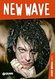 New wave. Ediz. illustrata
