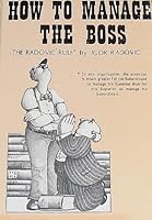 How to Manage the Boss or the Radovic Rule 0871311216 Book Cover